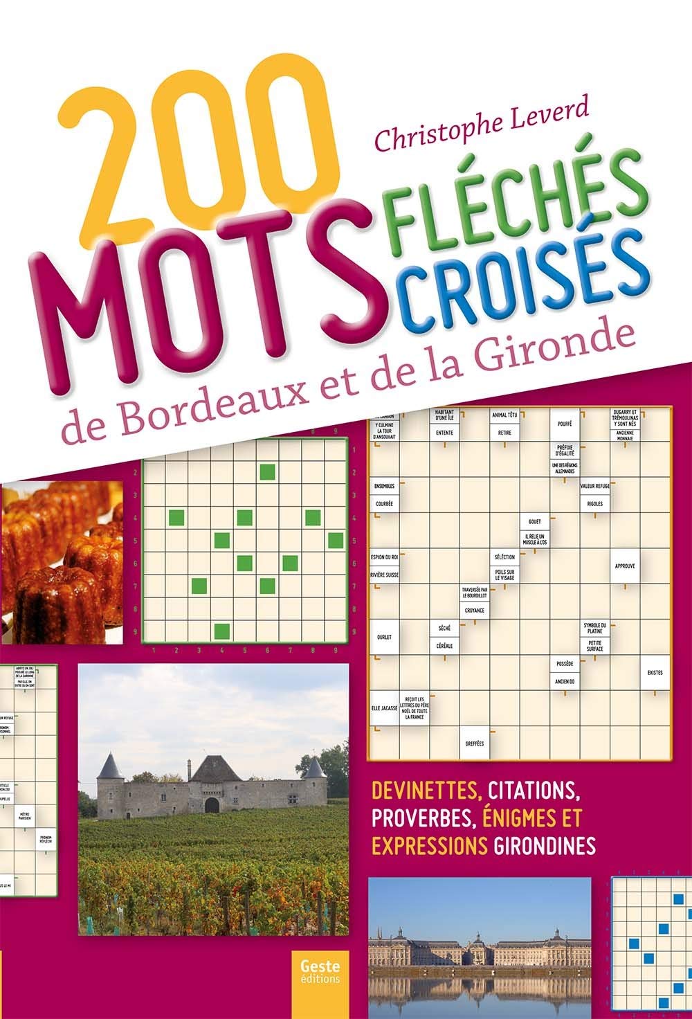 200 Mots fléchés et mots croisés de Bordeaux et de la Gironde book