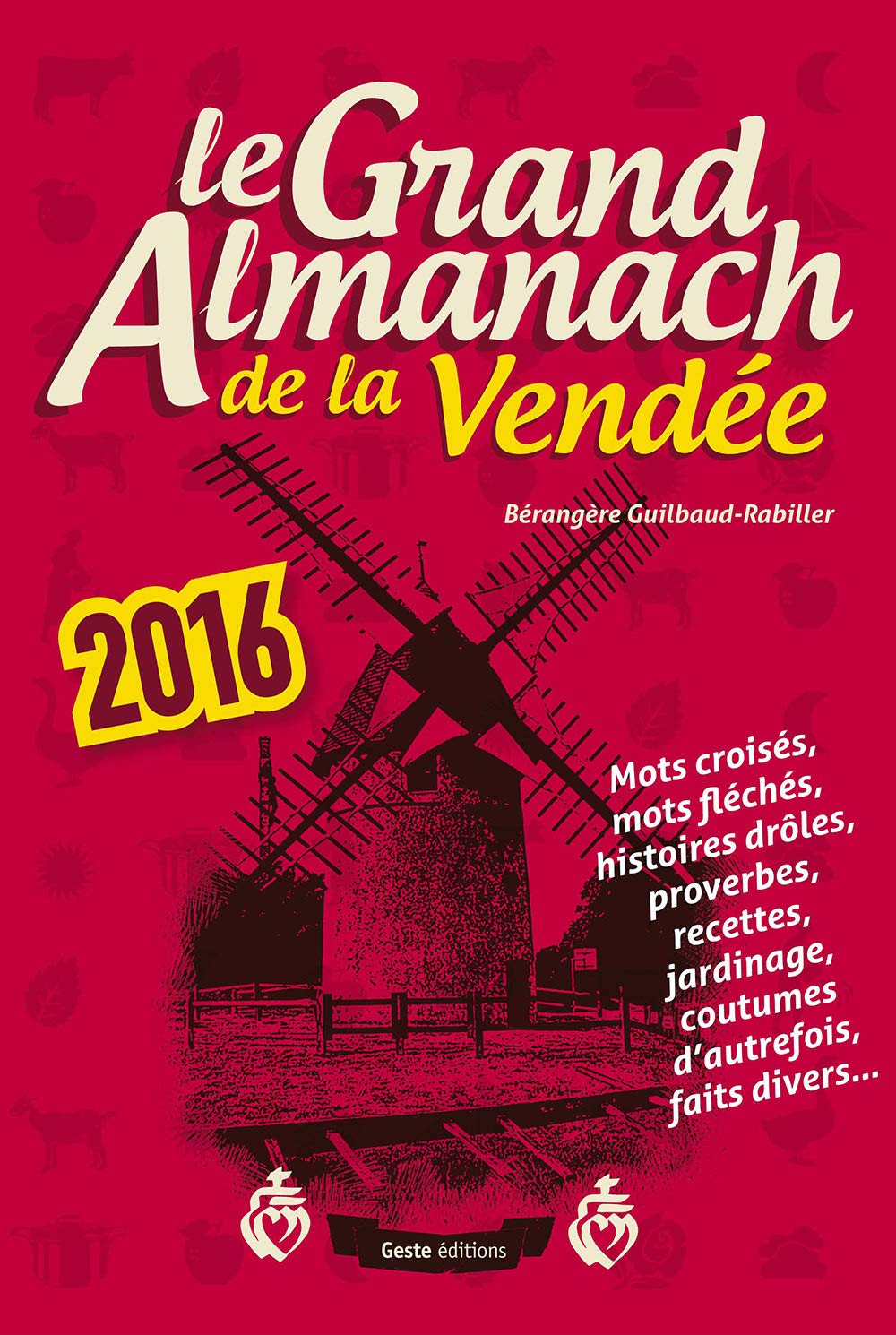Grand Almanach de la Vendée 2016 Leisure, Home & Garden