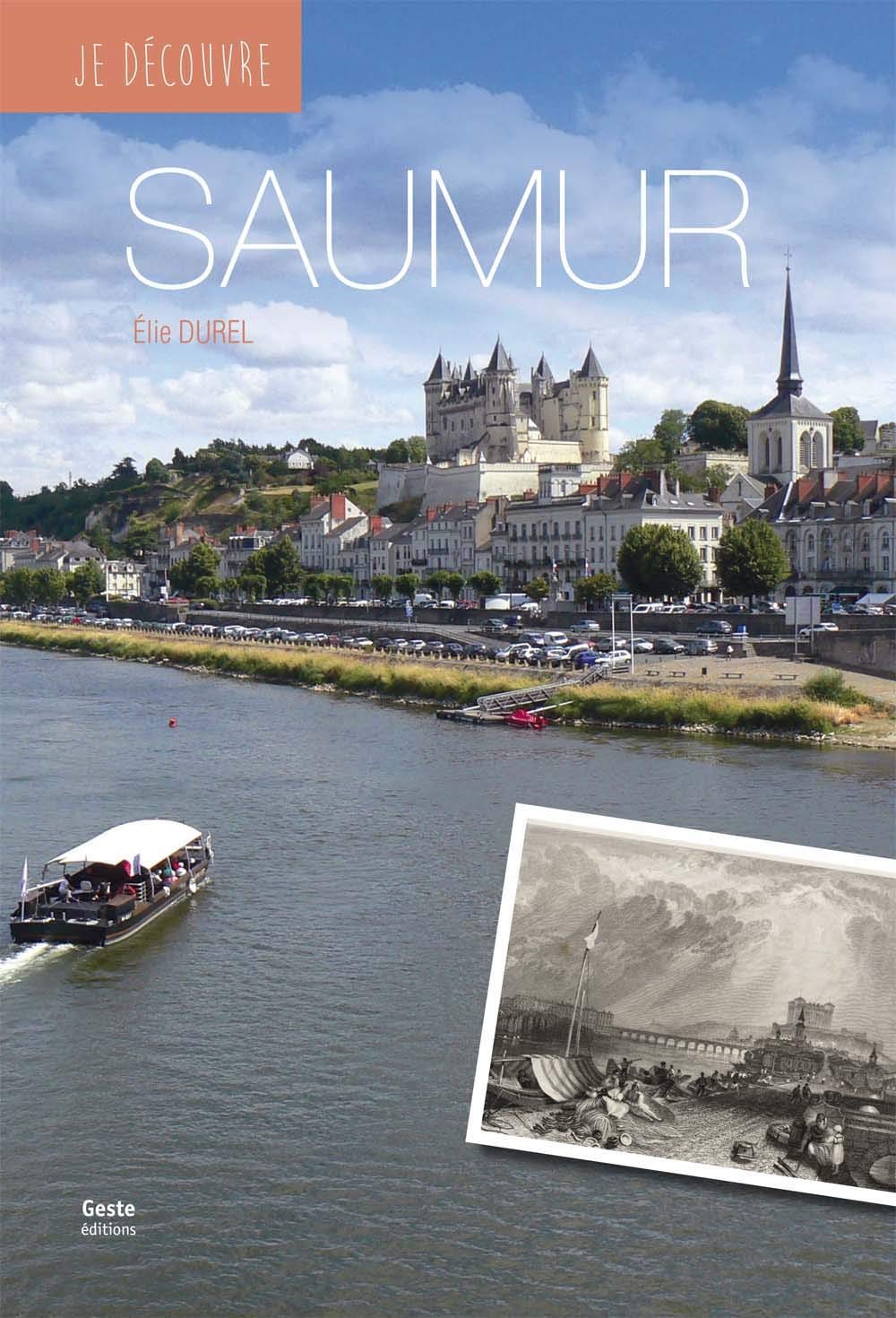 Je découvre Saumur: La perle blanche de l'Anjou Books