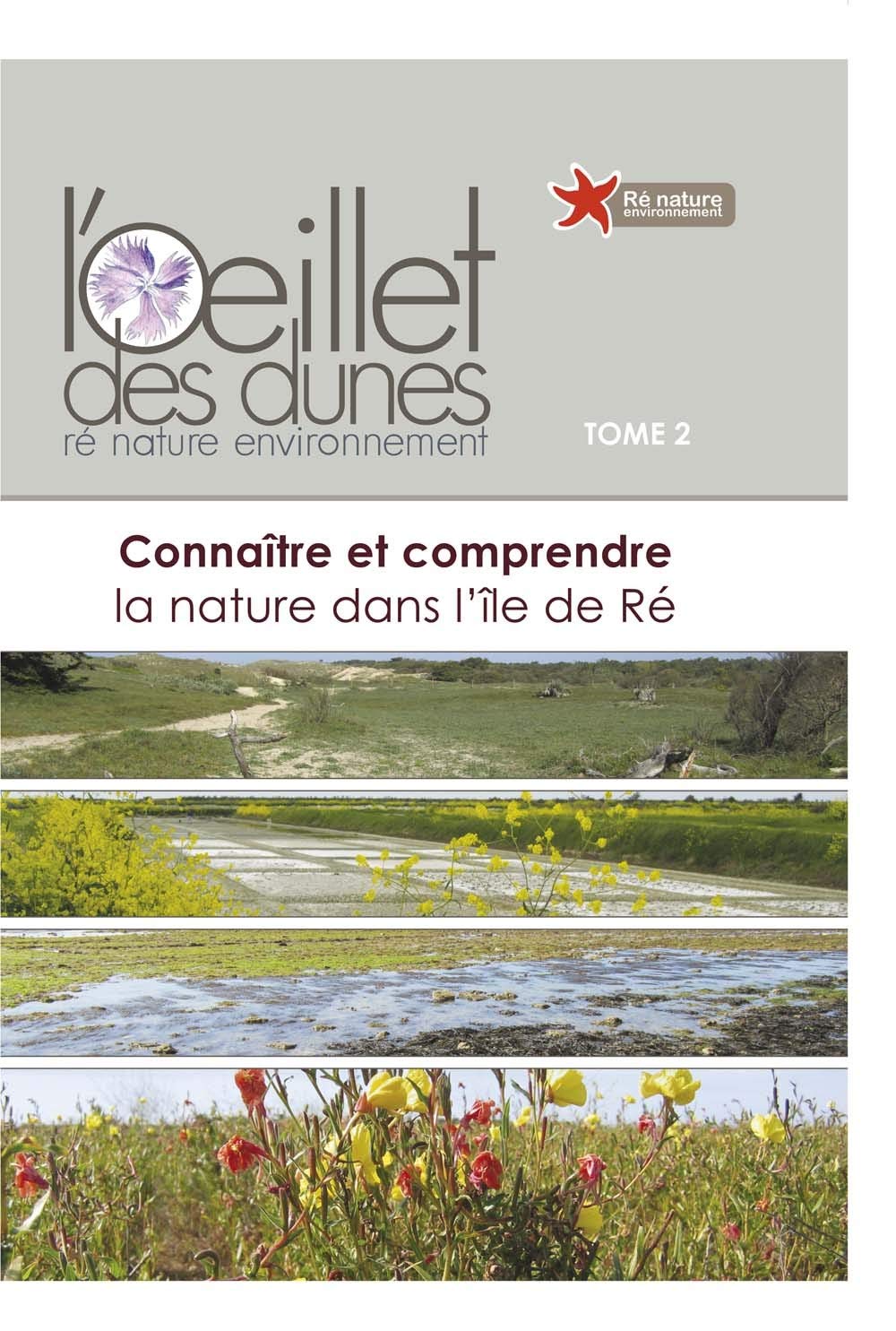 Connaitre et Comprendre la Nature Dans l'Ile de Re - Oeillet de Dunes T2 book