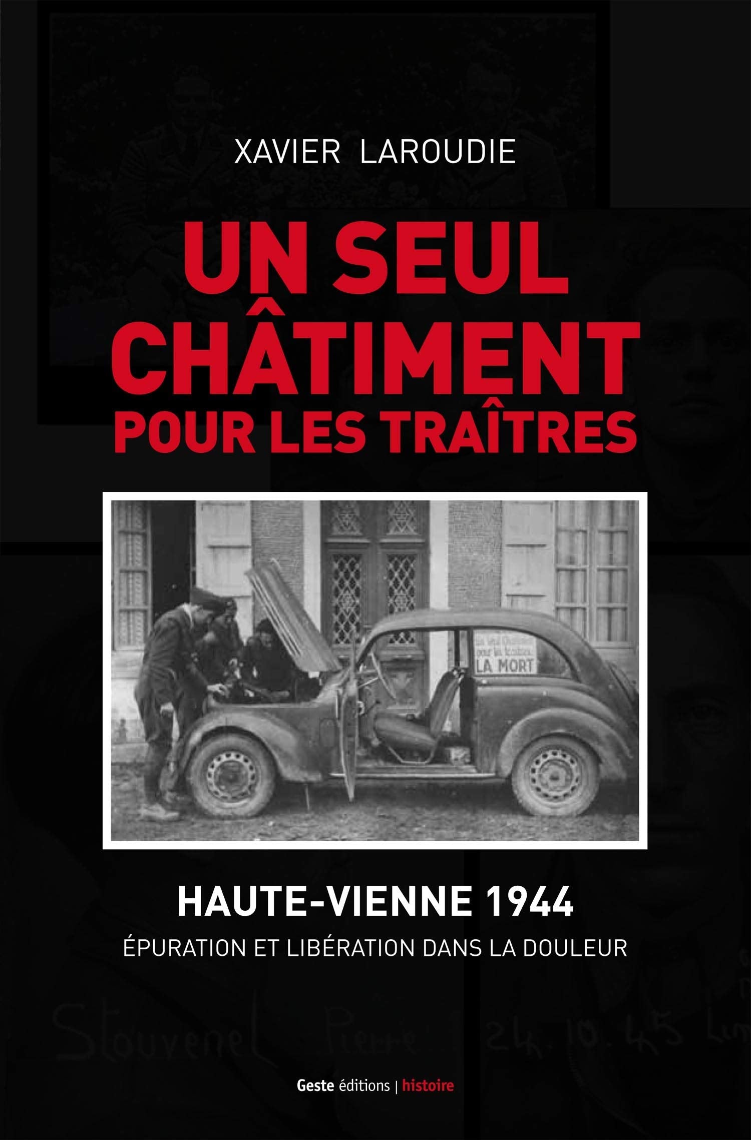 Un Seul Chatiment pour les Traitres - l'Epuration en Limousin Politics & History