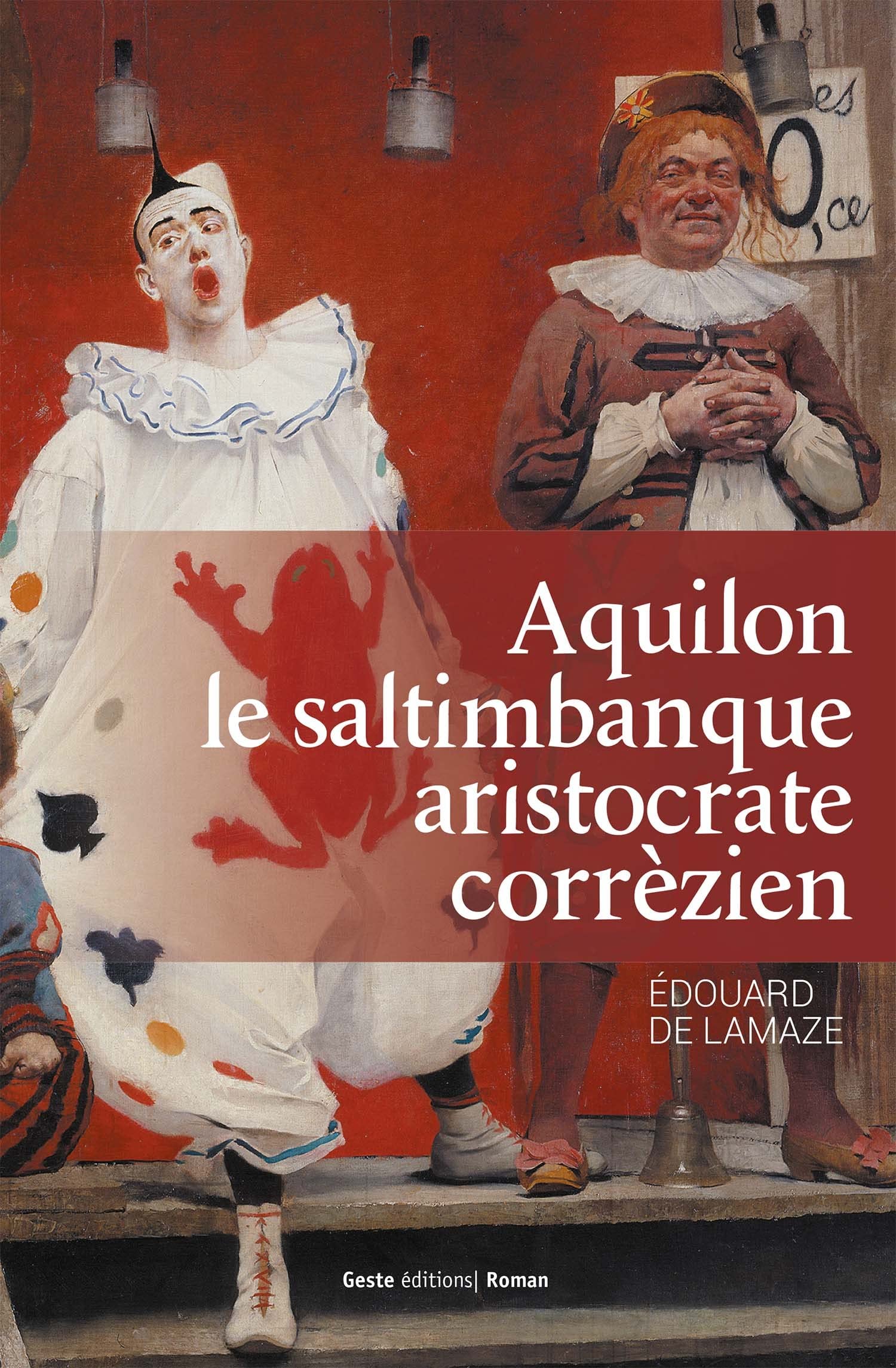 Aquilon le Saltimbanque Aristocrate Correzien book