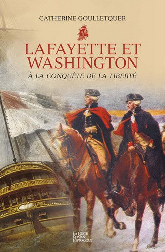 Lafayette & Washington : à la conquête de la liberté : sous la bannière de L'Hermione book