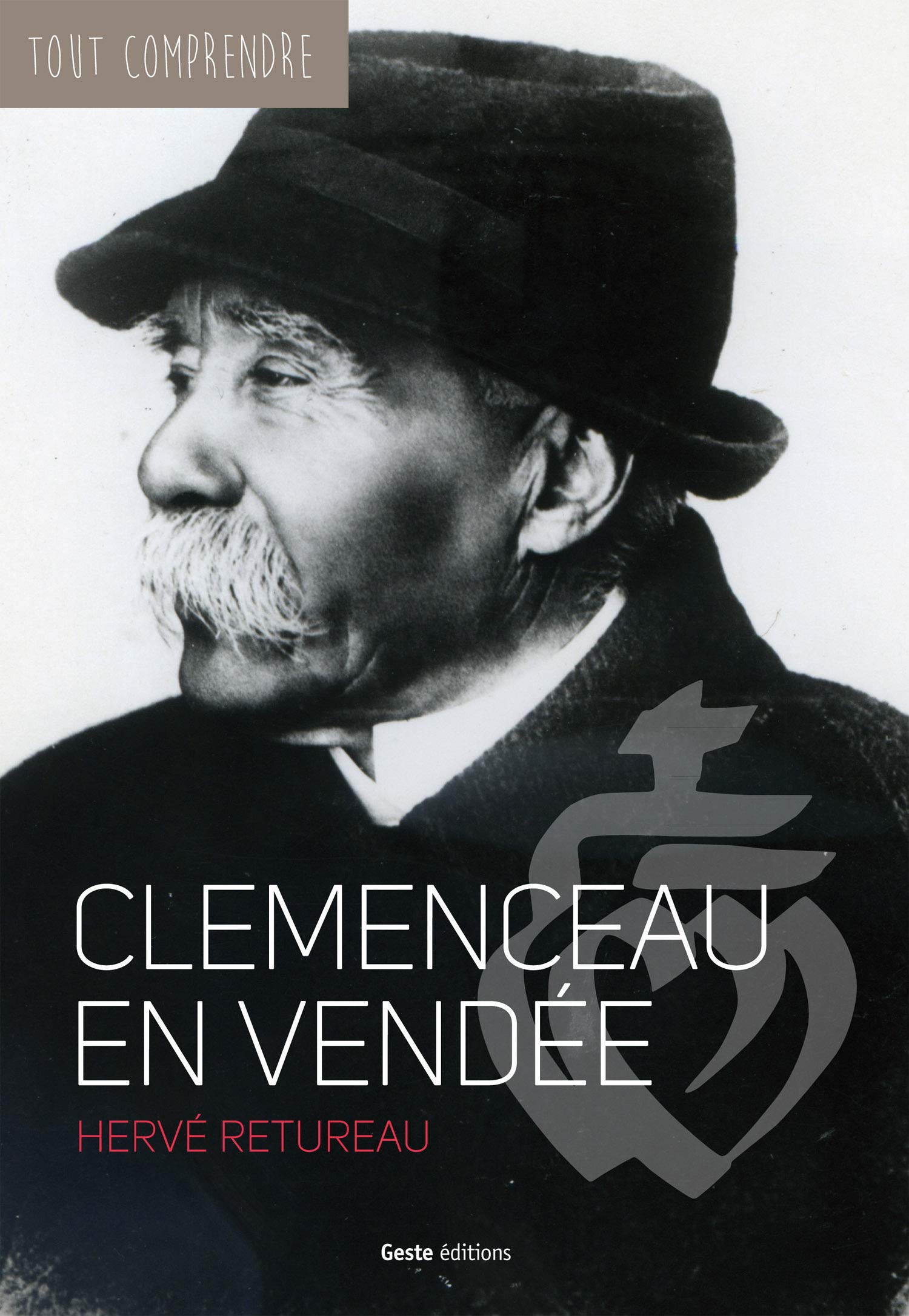 Clemenceau en Vendée - coll. Tout comprendre Books