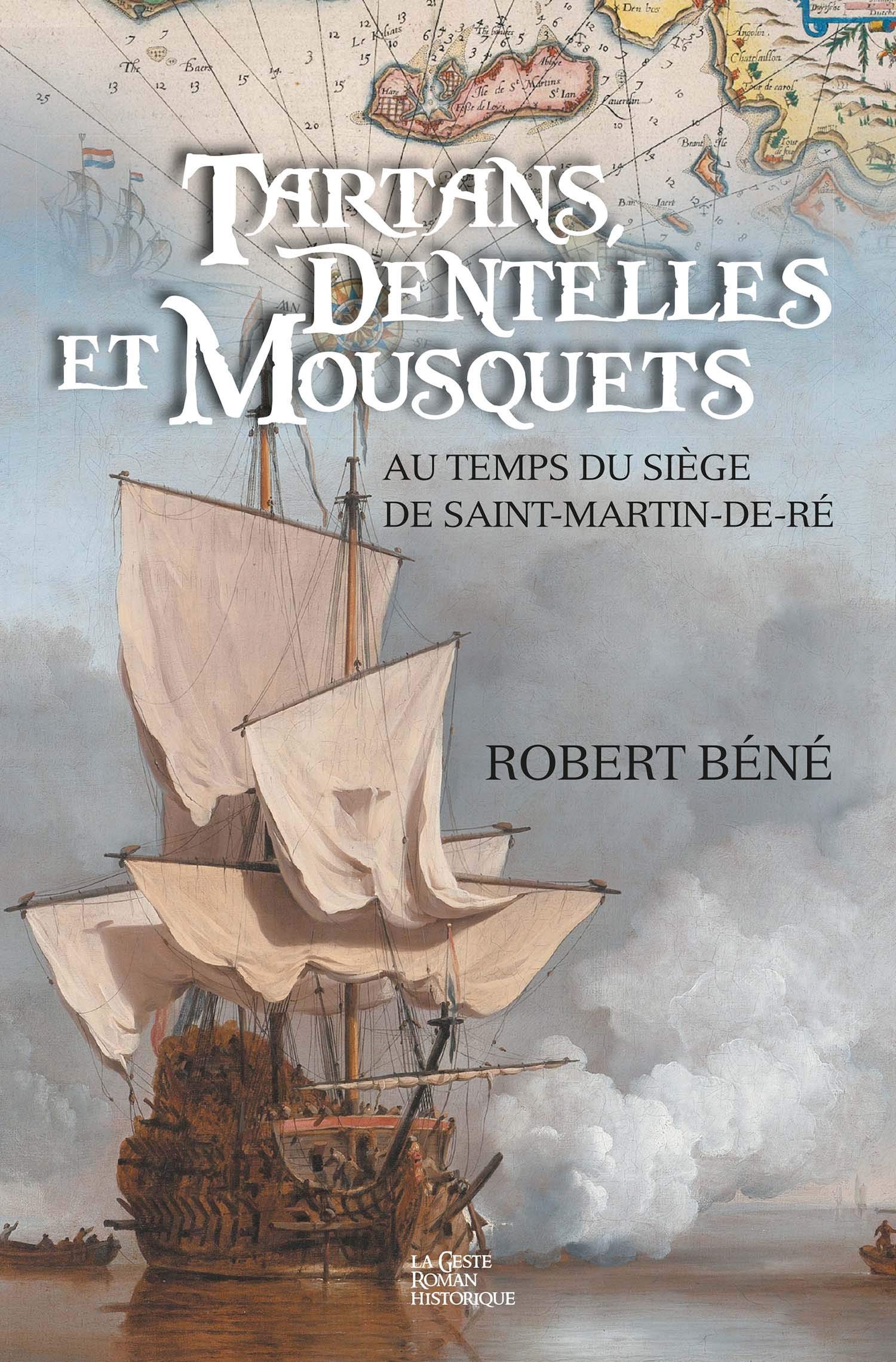 Tartans dentelles et mousquets - au temps du siège de Saint Martin de Ré Books