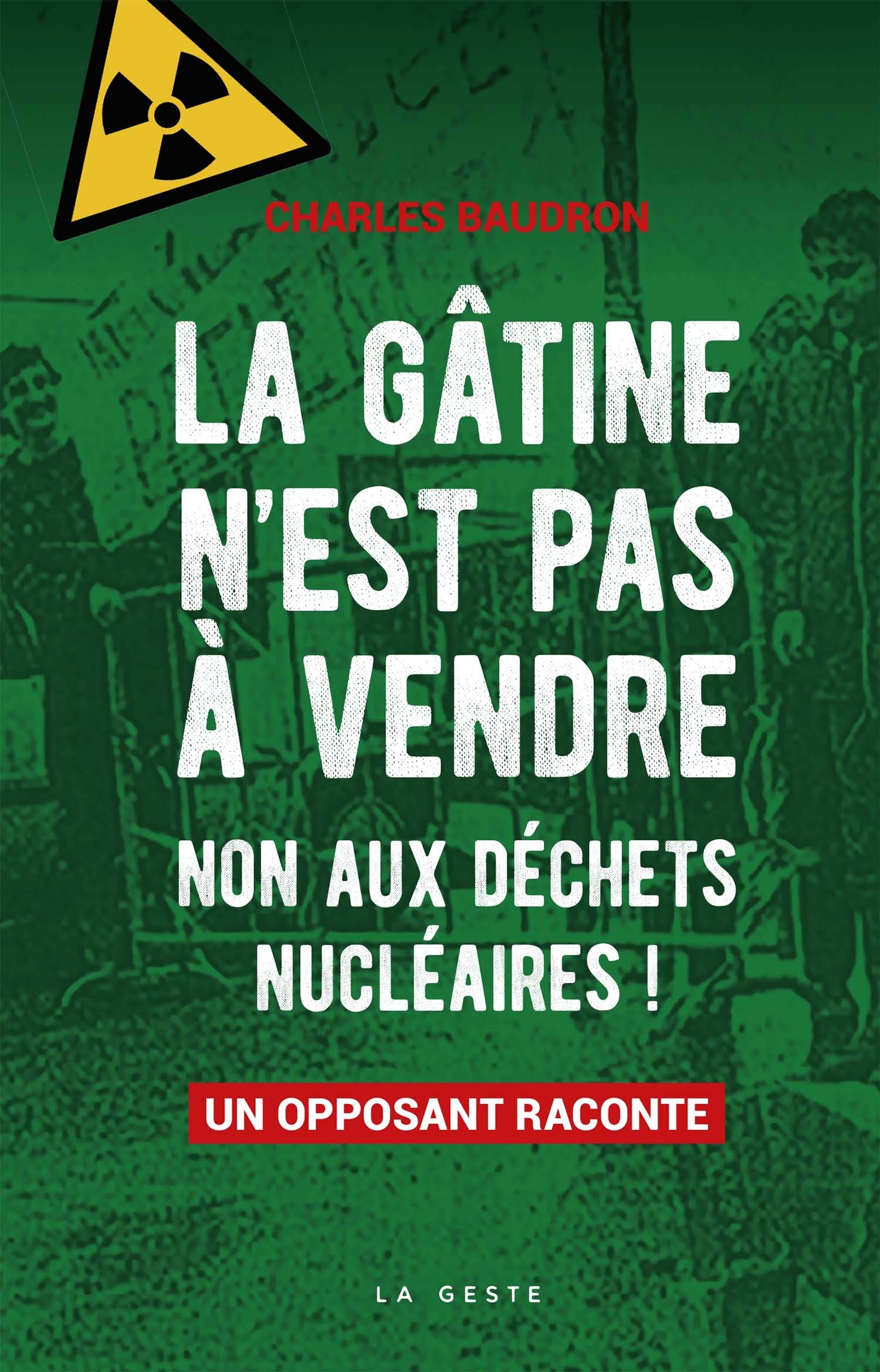 La Gâtine n'est pas à vendre - Non aux déchets nucléaires book