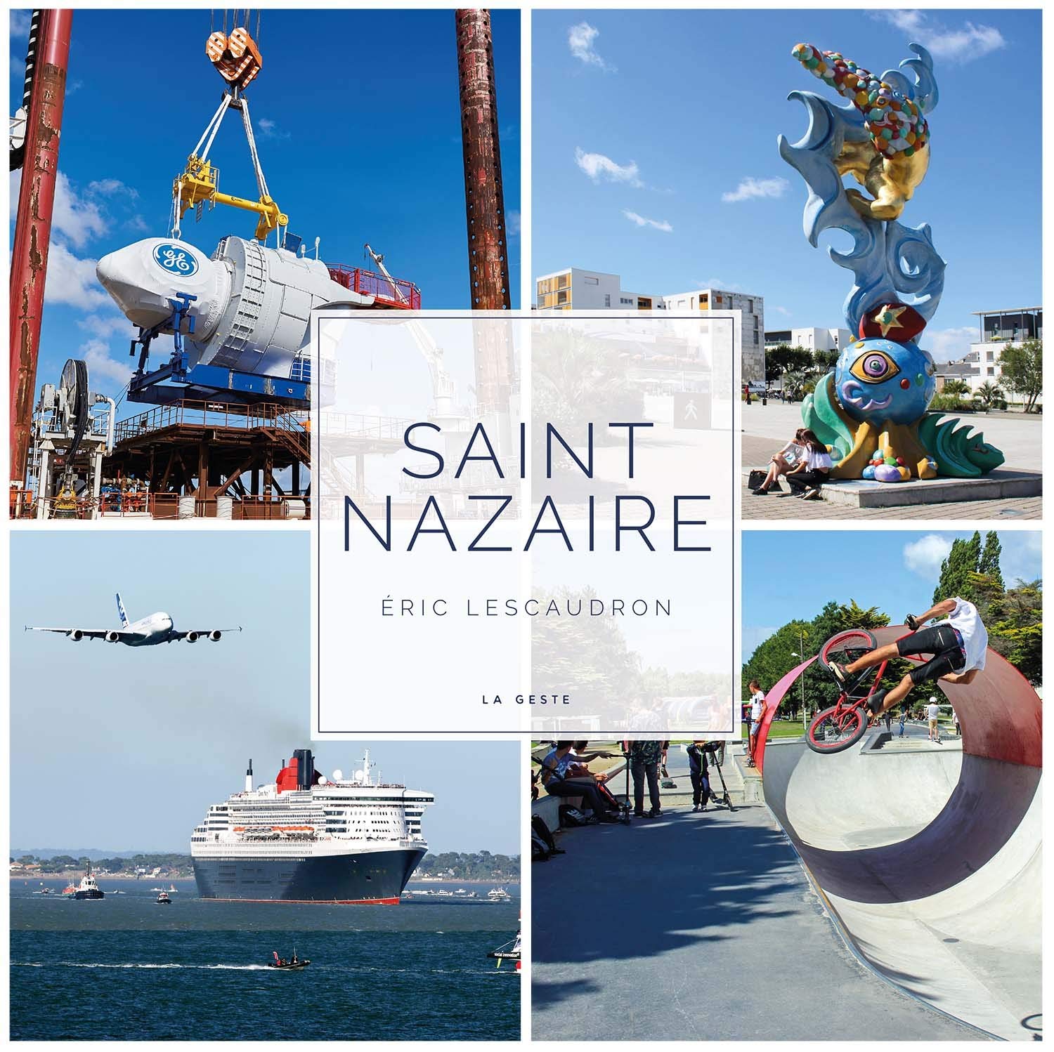 Saint-Nazaire (Beau Livre): La métamorphose Books
