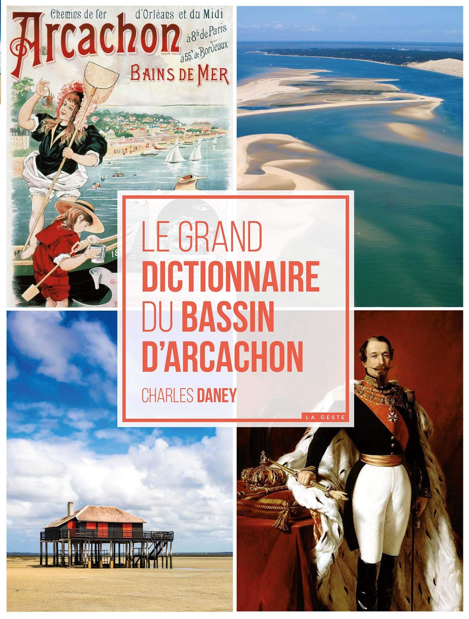 Le Grand Dictionnaire du Bassin d'Arcachon Film, Art & Culture