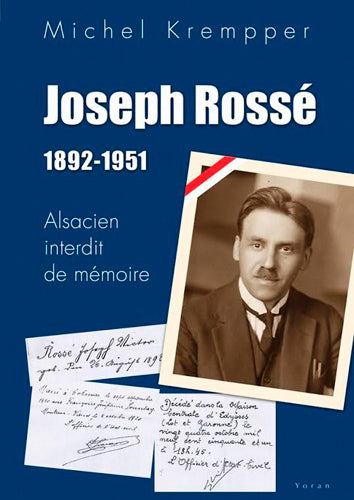 Joseph Rossé, 1892-1951 : Alsacien interdit de mémoire Books