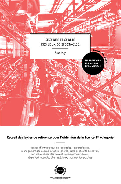 Sécurité et sûreté des lieux de spectacles : recueil des textes de référence pour l'obtention de la licence 1re catégorie Hobbies & Crafts