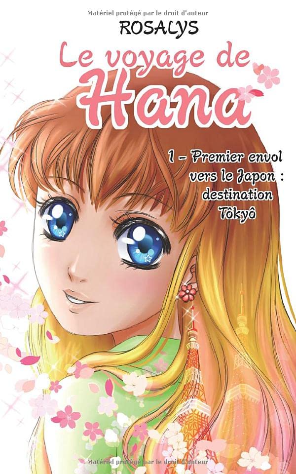 Le voyage de Hana: Premier envol vers le Japon : destination Tokyo Non-fiction