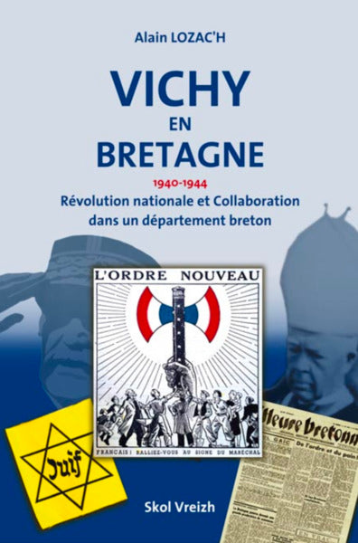 Vichy en Bretagne : 1940-1944 : révolution nationale et collaboration dans un département breton Books
