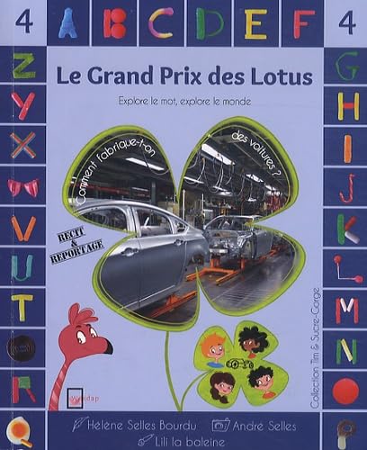 Le Grand Prix des Lotus, tome 4 : Comment fabrique-t-on des voitures ? book