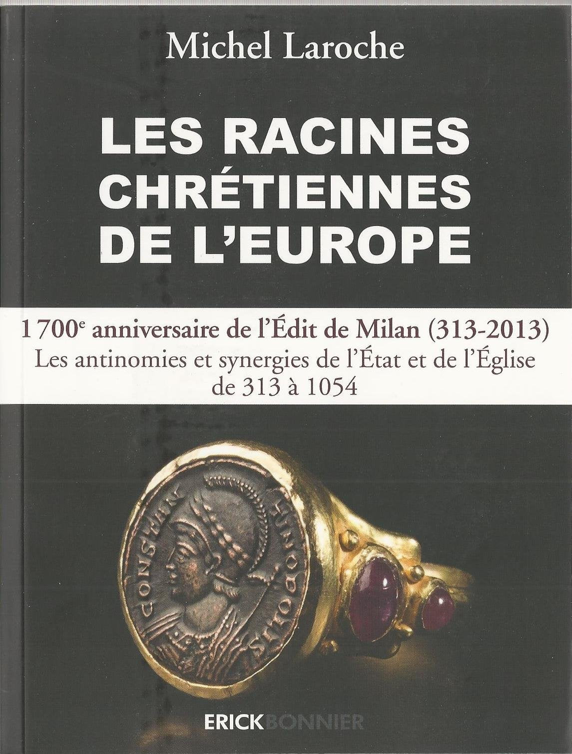 Les racines chrétiennes de l'Europe Politics & History