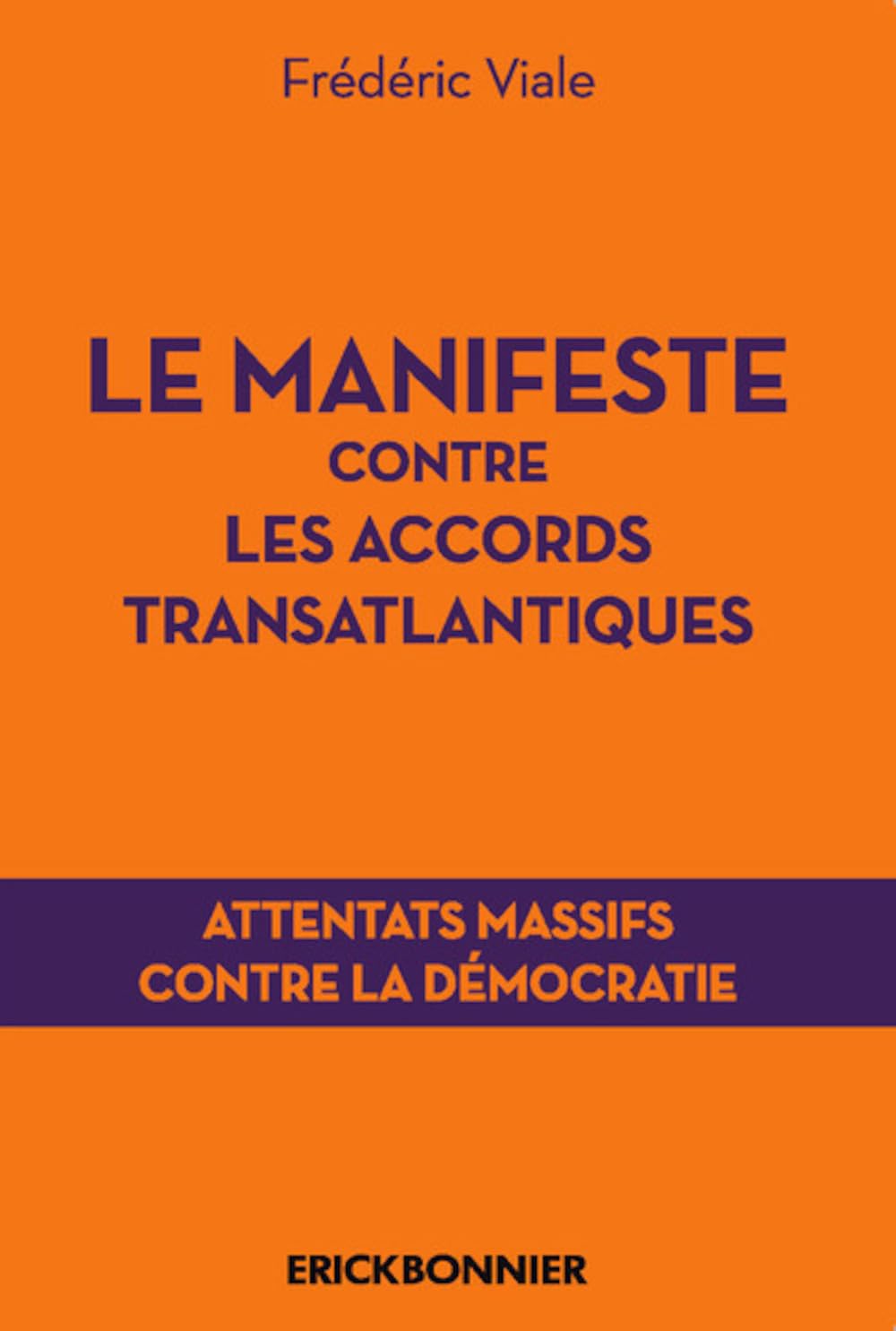 Le manifeste contre les accords transatlantiques - Attentats massifs contre la démocratie book