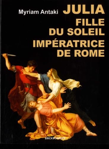 Julia fille du soleil Impératrice de Rome Historical Fiction