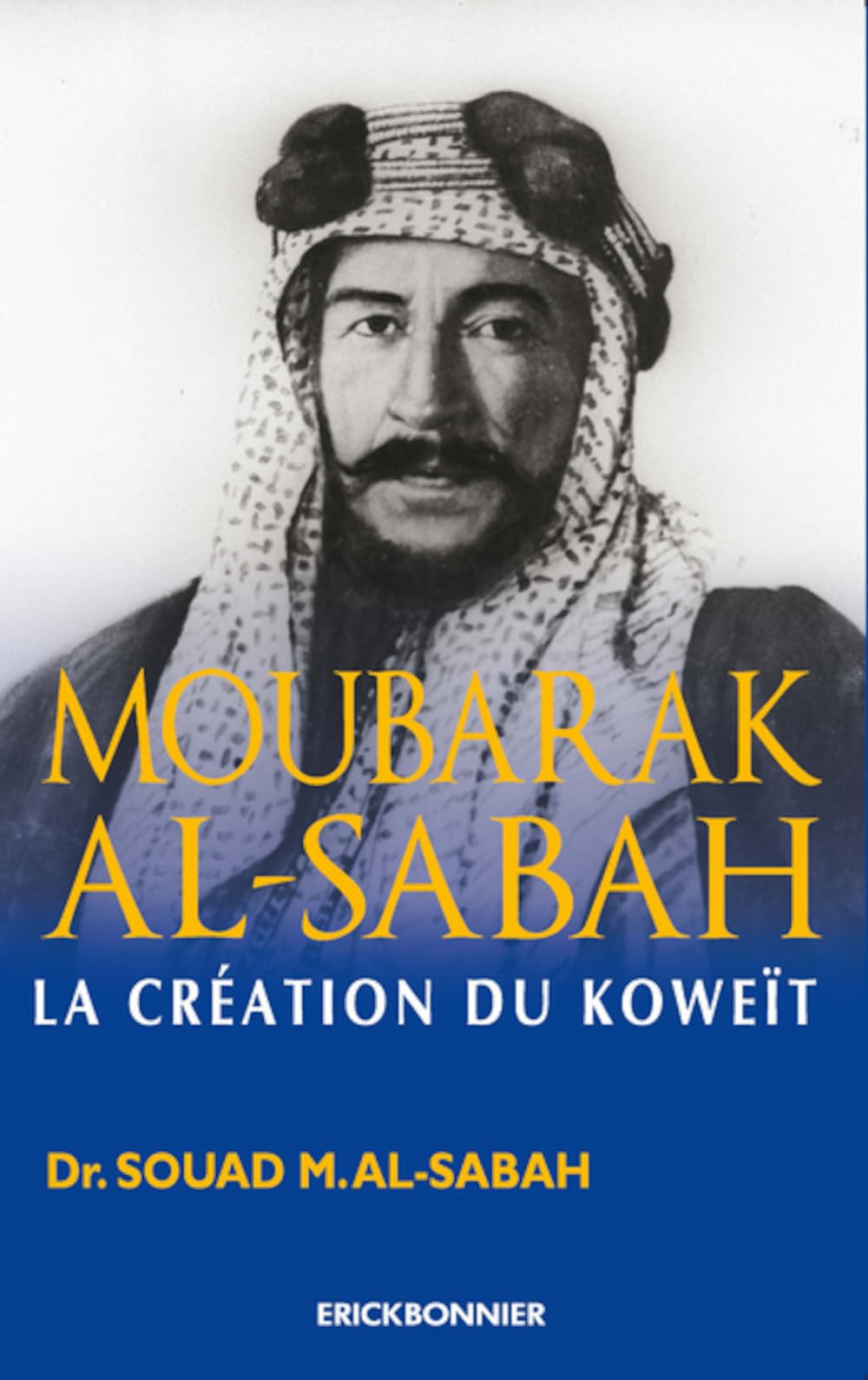 Abdullah Mubarak Al Sabah, la transformation du Koweit book