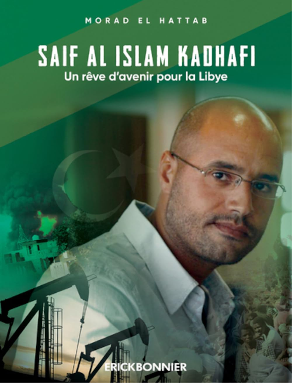 Saïf al Islam Kadhafi. Un rêve d'avenir pour la Libye. Social Sciences