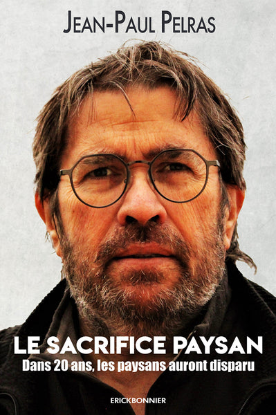 Le sacrifice paysan : dans 20 ans, les paysans auront disparu Business, Finance & Career