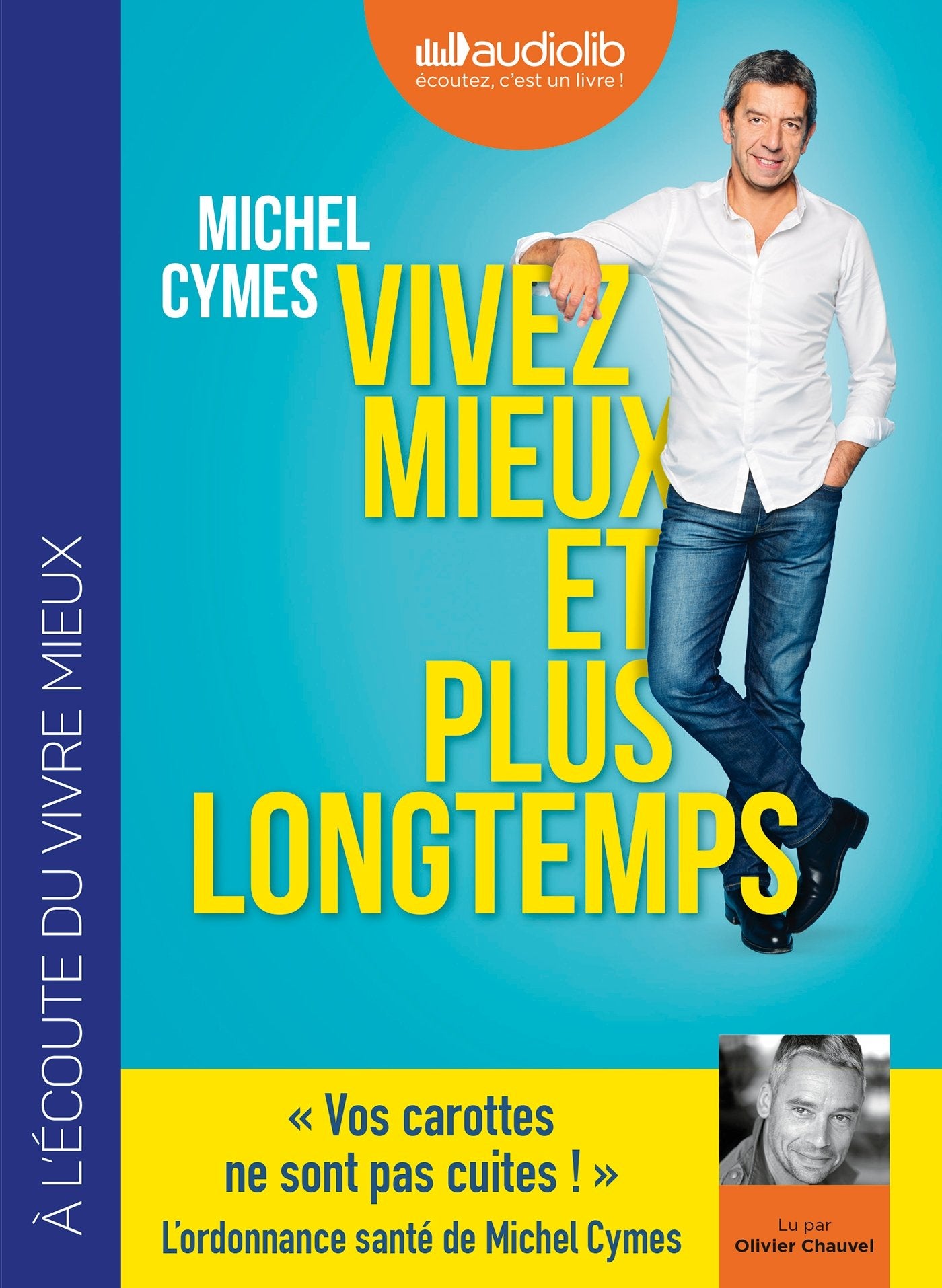 Vivez mieux et plus longtemps: LIVRE AUDIO 1CD MP3 Medicine