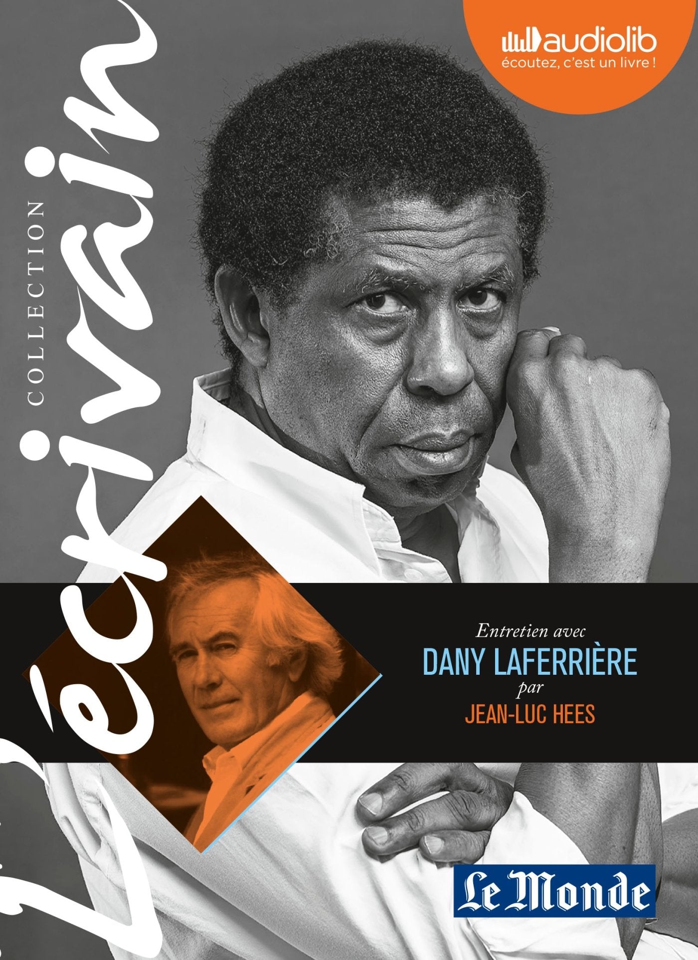 L'Ecrivain - Dany Laferrière - Entretien inédit par Jean-Luc Hees: Livre audio 1CD audio Essays & Short Stories
