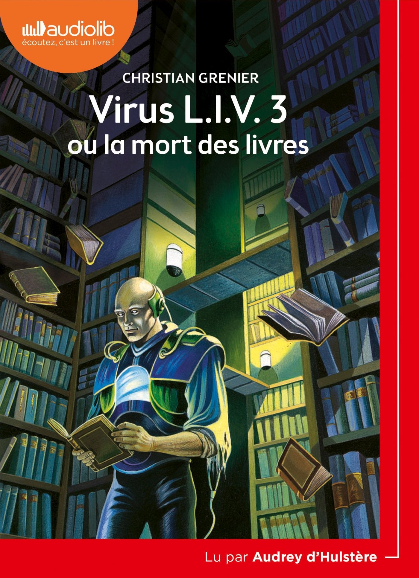 Virus L.I.V. 3 ou la mort des livres: Livre audio 1 CD MP3 cd