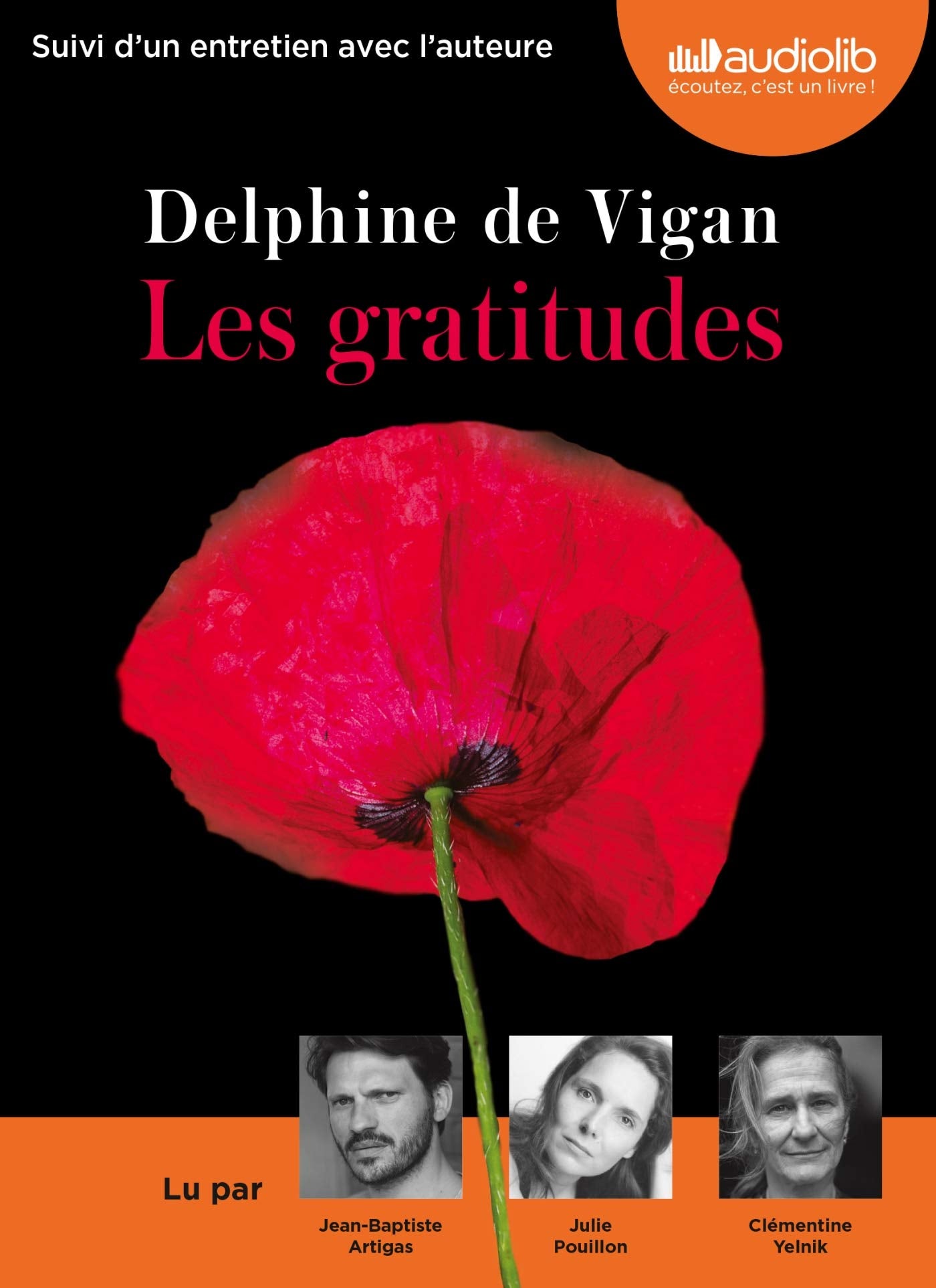 Les Gratitudes: Livre audio 1 CD MP3 - Suivi d'un entretien avec l'auteure Contemporary literature