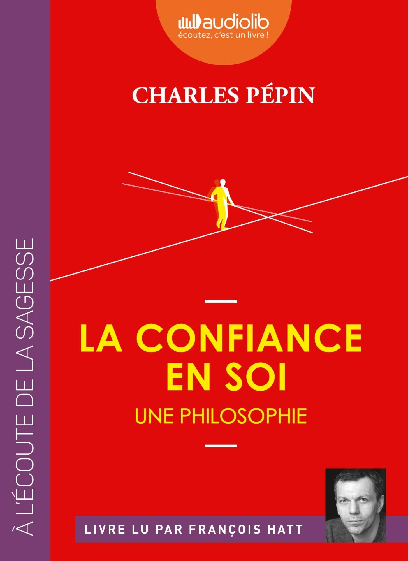 La Confiance en soi - Une philosophie: Livre audio 1 CD MP3 Philosophy