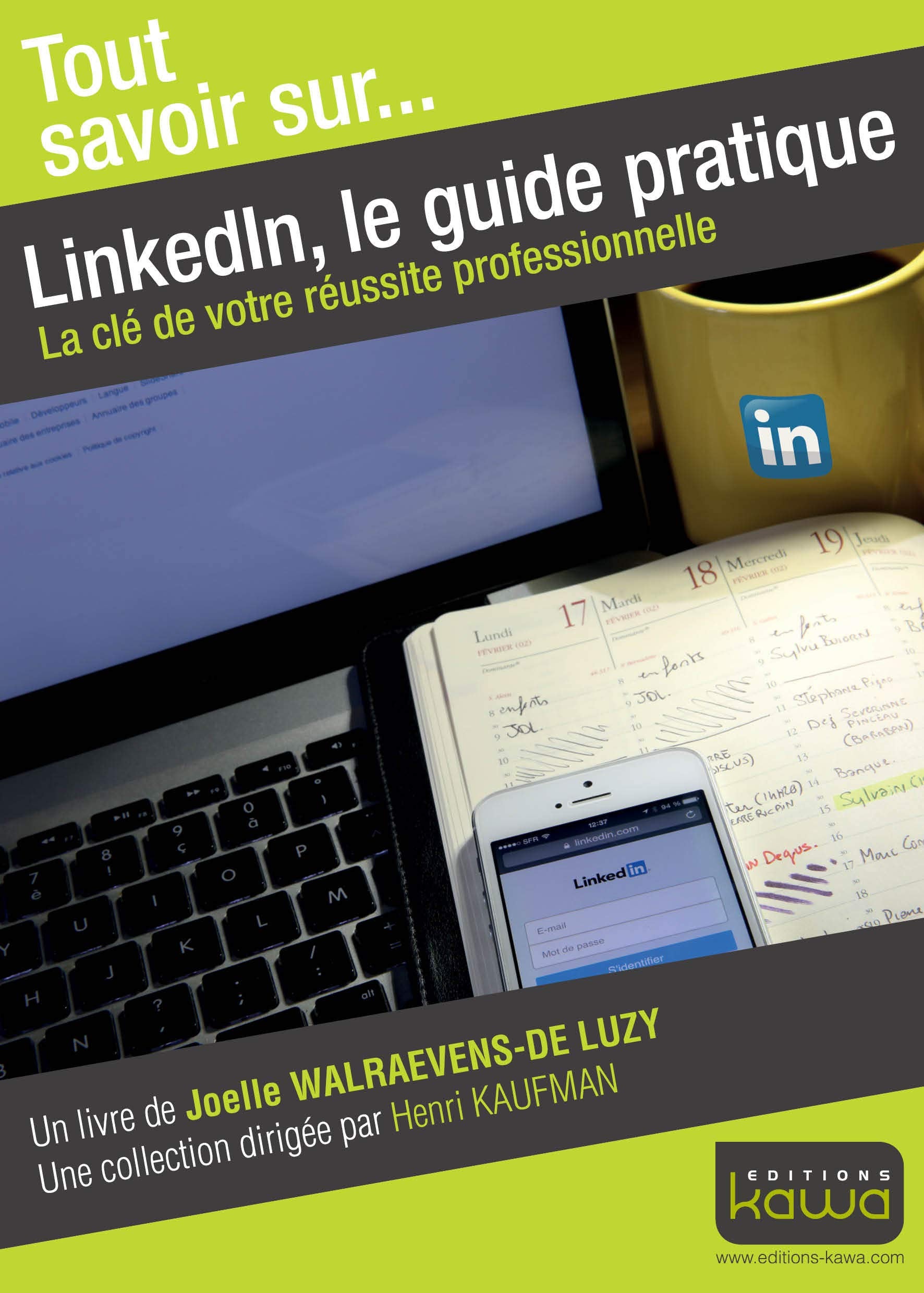 Linkedin, le guide pratique - La clé de votre réussite professionnelle Business, Finance & Career