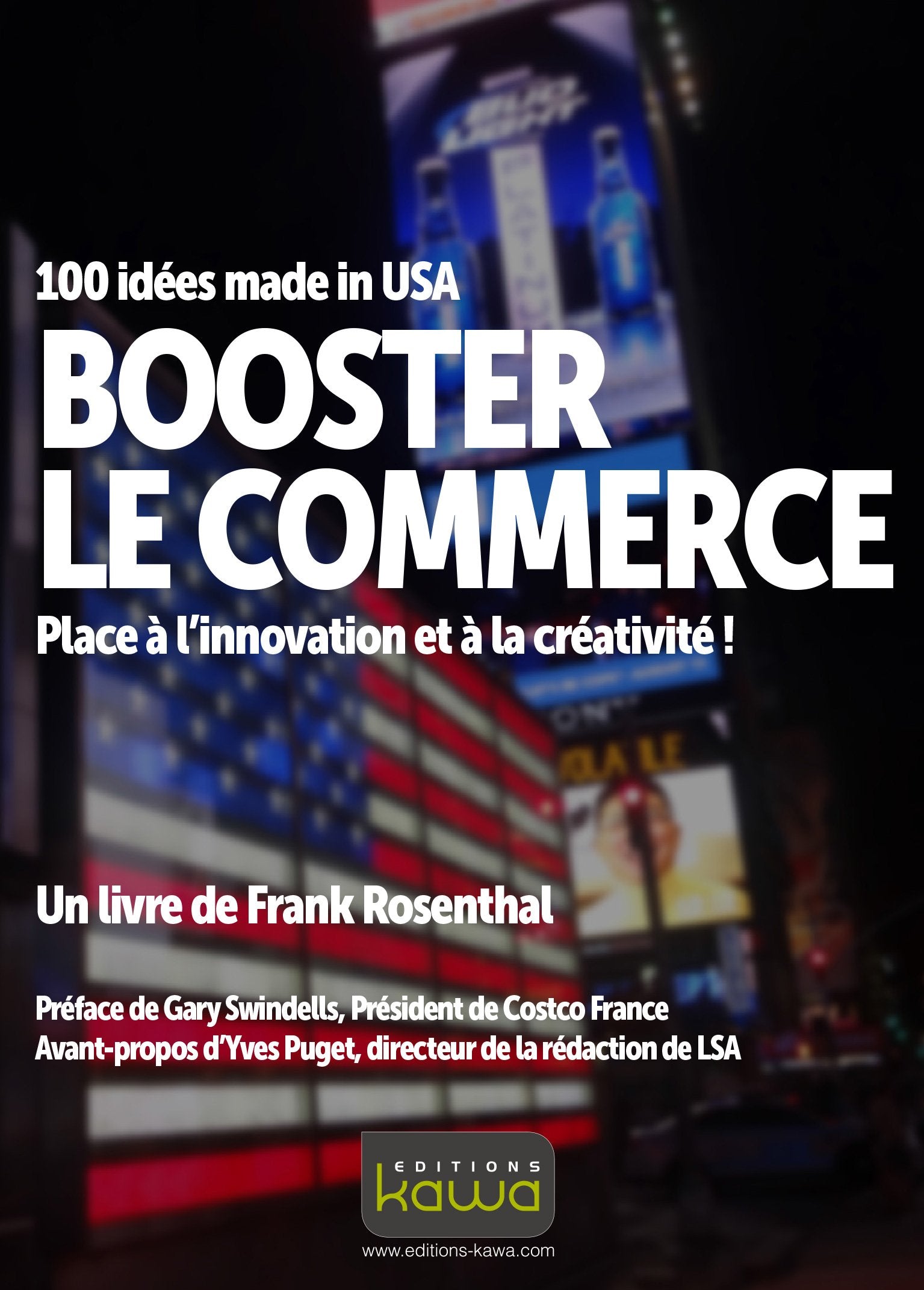 BOOSTER LE COMMERCE - 100 idées made in USA - Place à l'innovation et à la créativité book