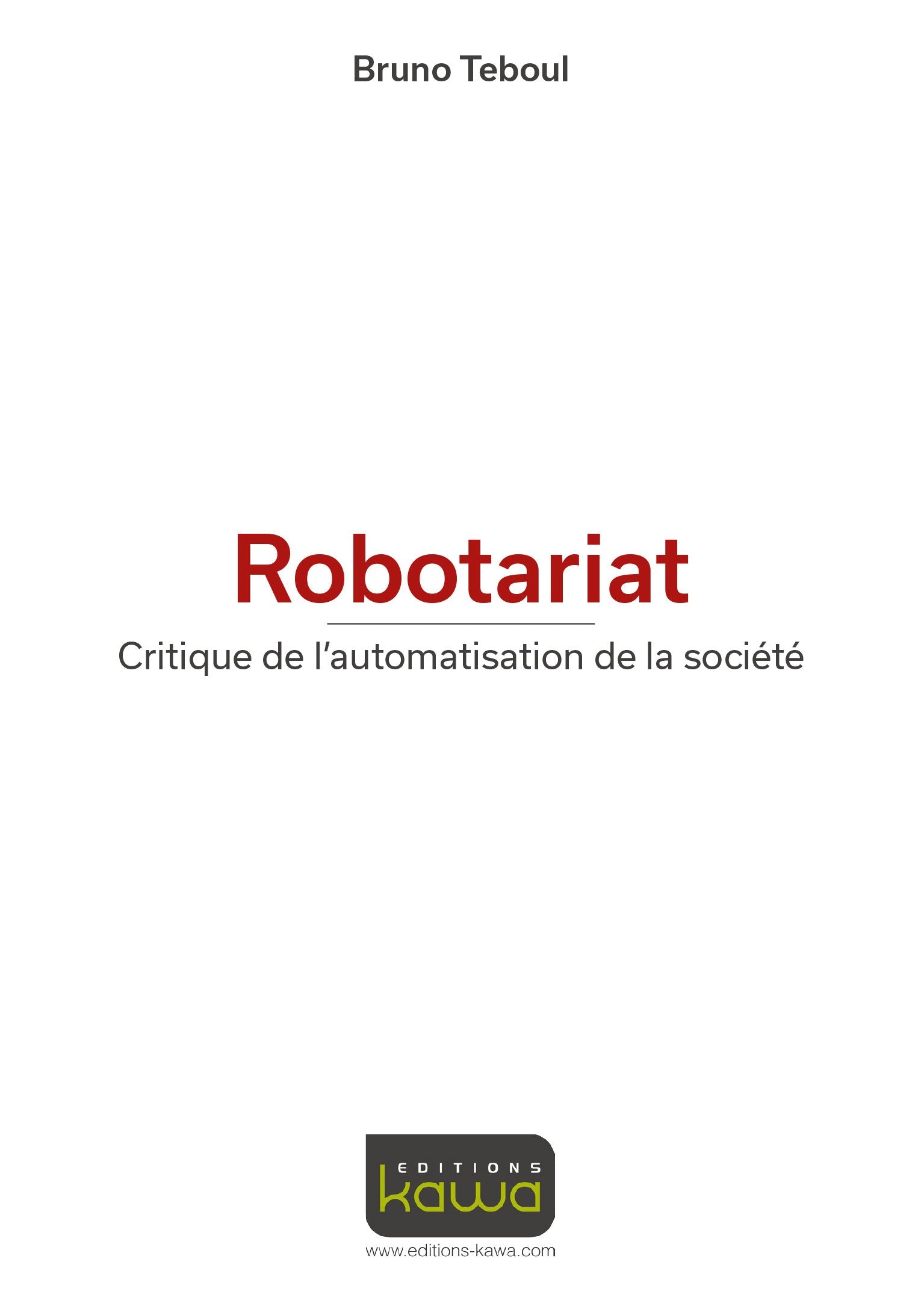 Robotariat - Critique de l'automatisation de la société book