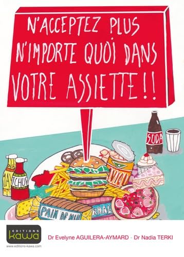 N'acceptez plus n'importe quoi dans votre assiette !! book