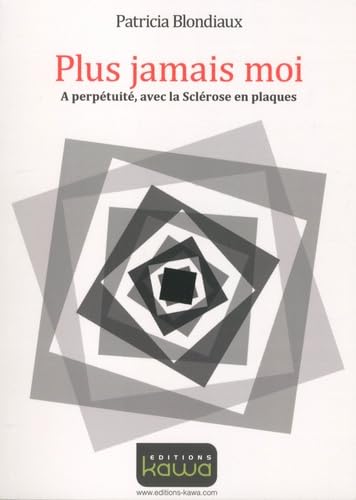 Plus jamais moi: A perpétuité, avec la Sclérose en plaques Parents & Children