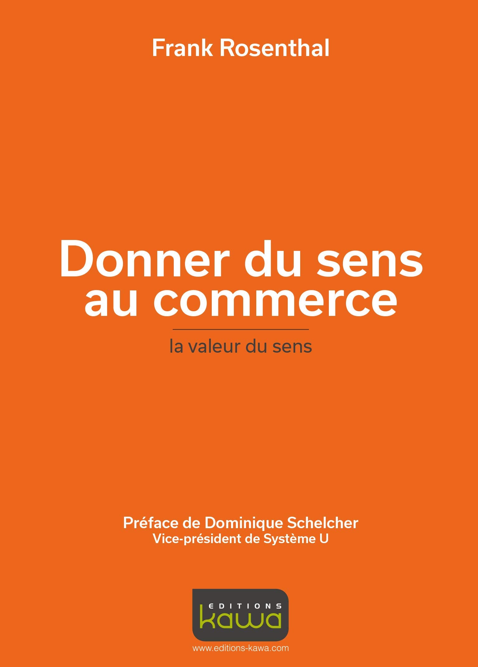 Donner du sens au commerce: La valeur du sens book
