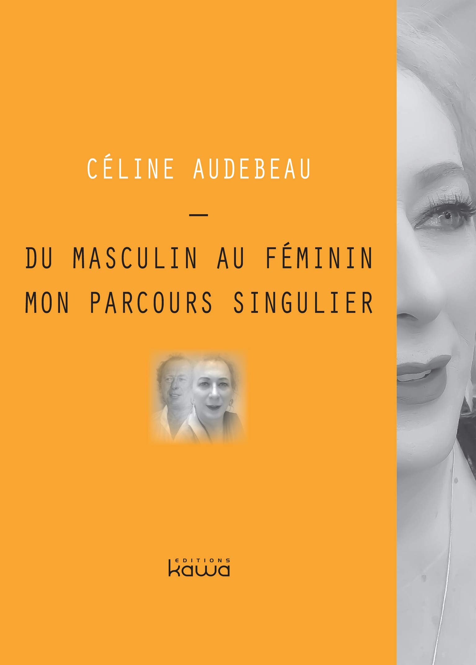 Du masculin au féminin, mon parcours singulier book