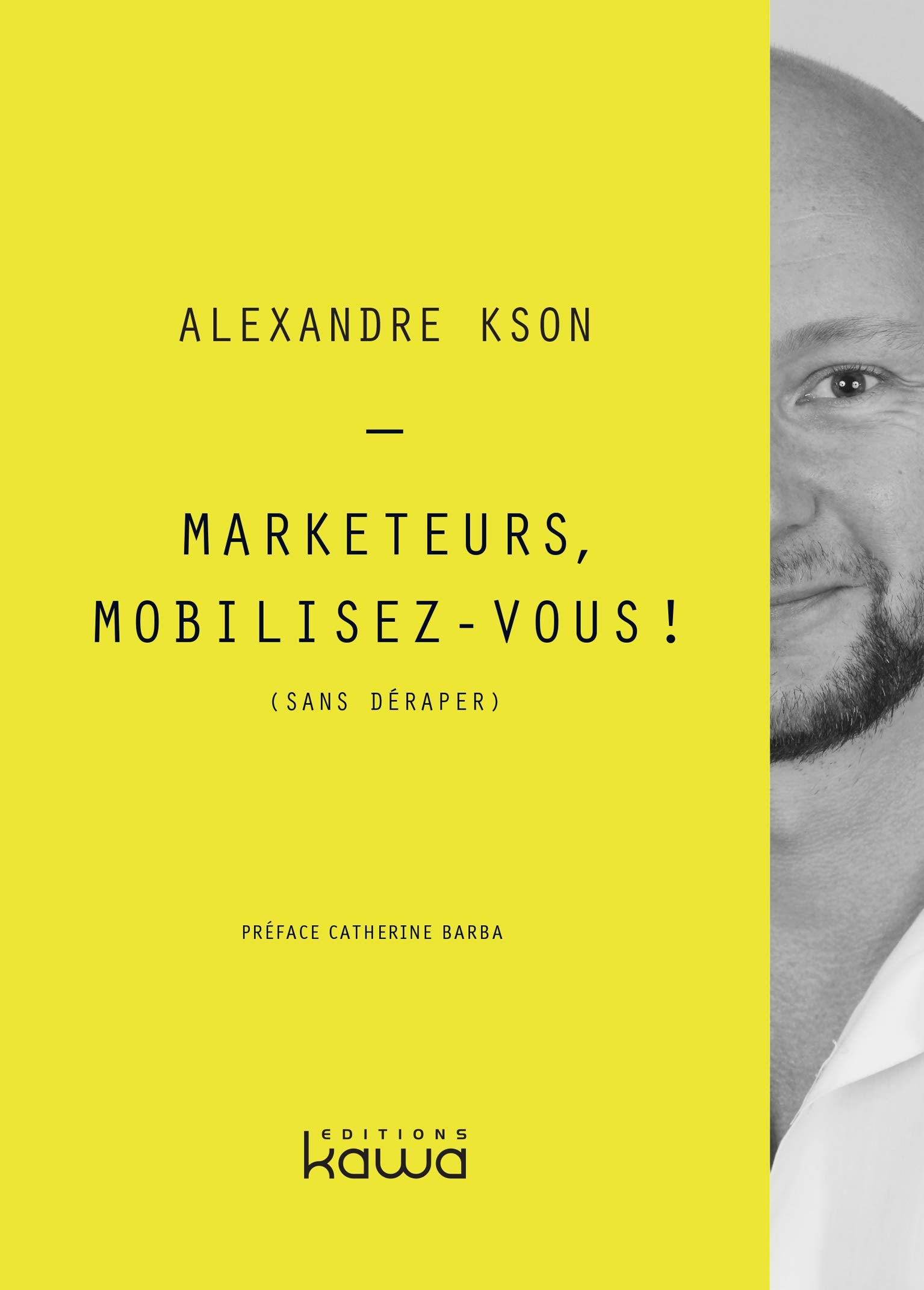 Marketeurs, Mobilisez-vous! (sans déraper) book