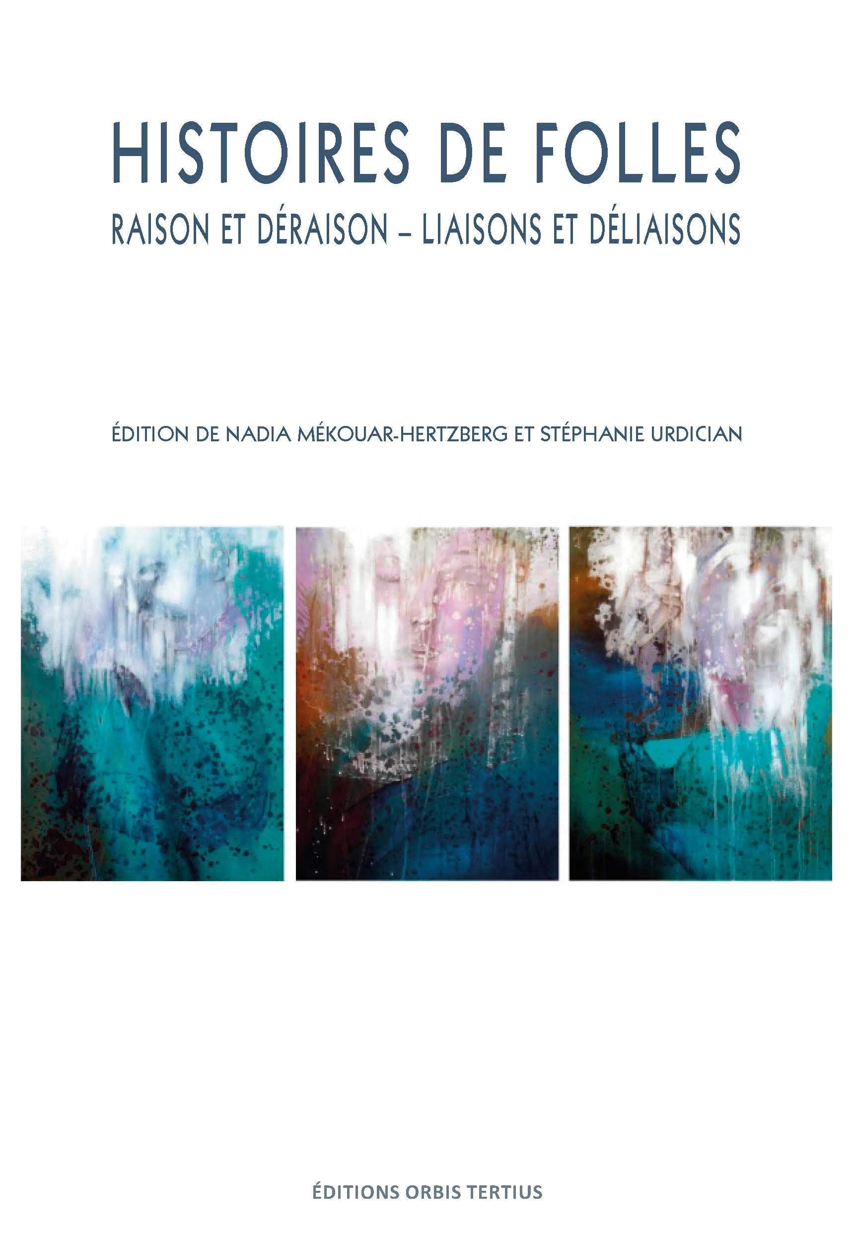 Histoires de folles: Raison et déraison - Liaisons et déliaisons book