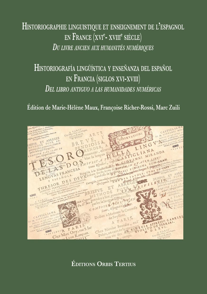 Historiographie linguistique et enseignement de l’espagnol en France (XVIe- XVIIIe siècle) book
