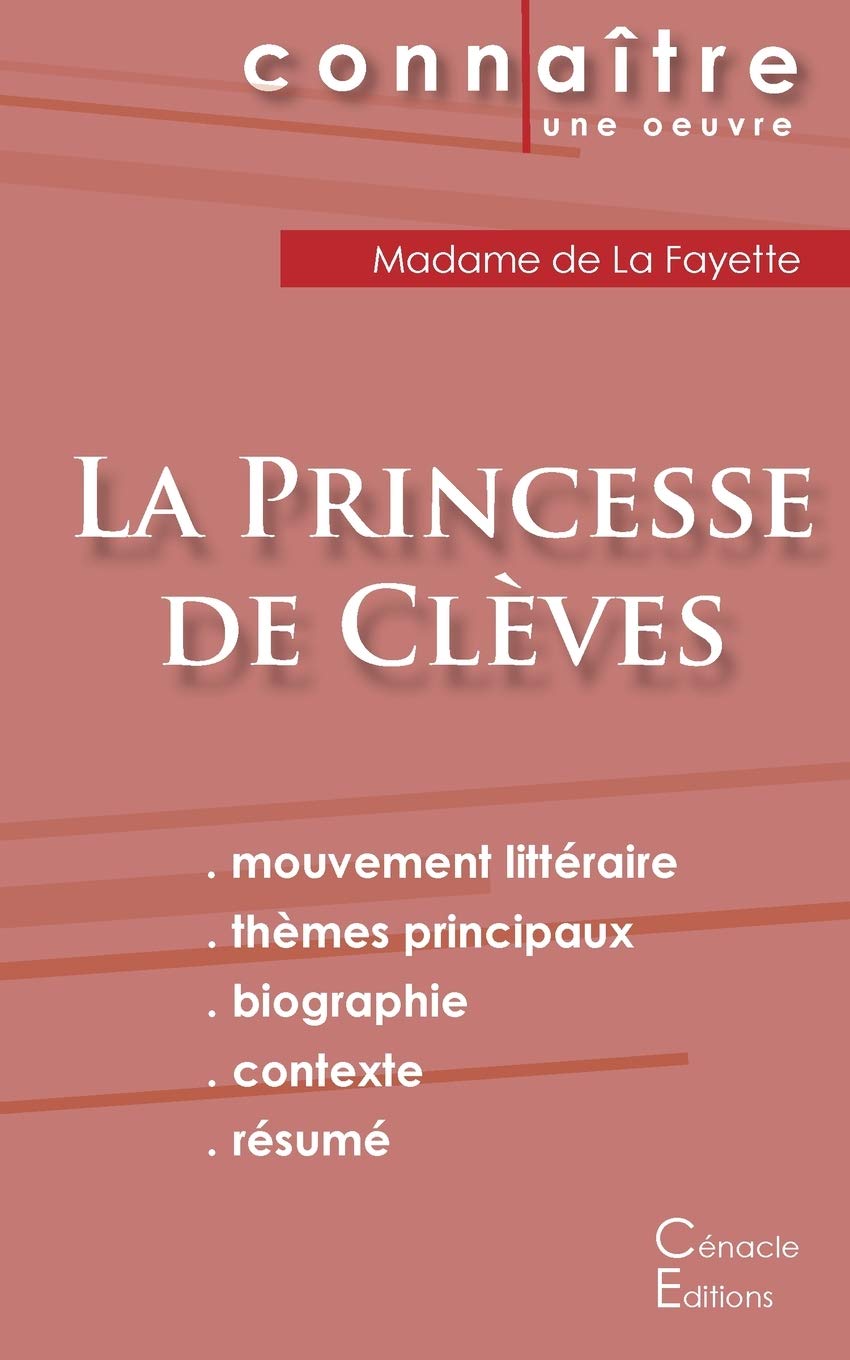Fiche de lecture La Princesse de Clèves de Madame de La Fayette (Analyse littéraire de référence et résumé complet) Study Guides