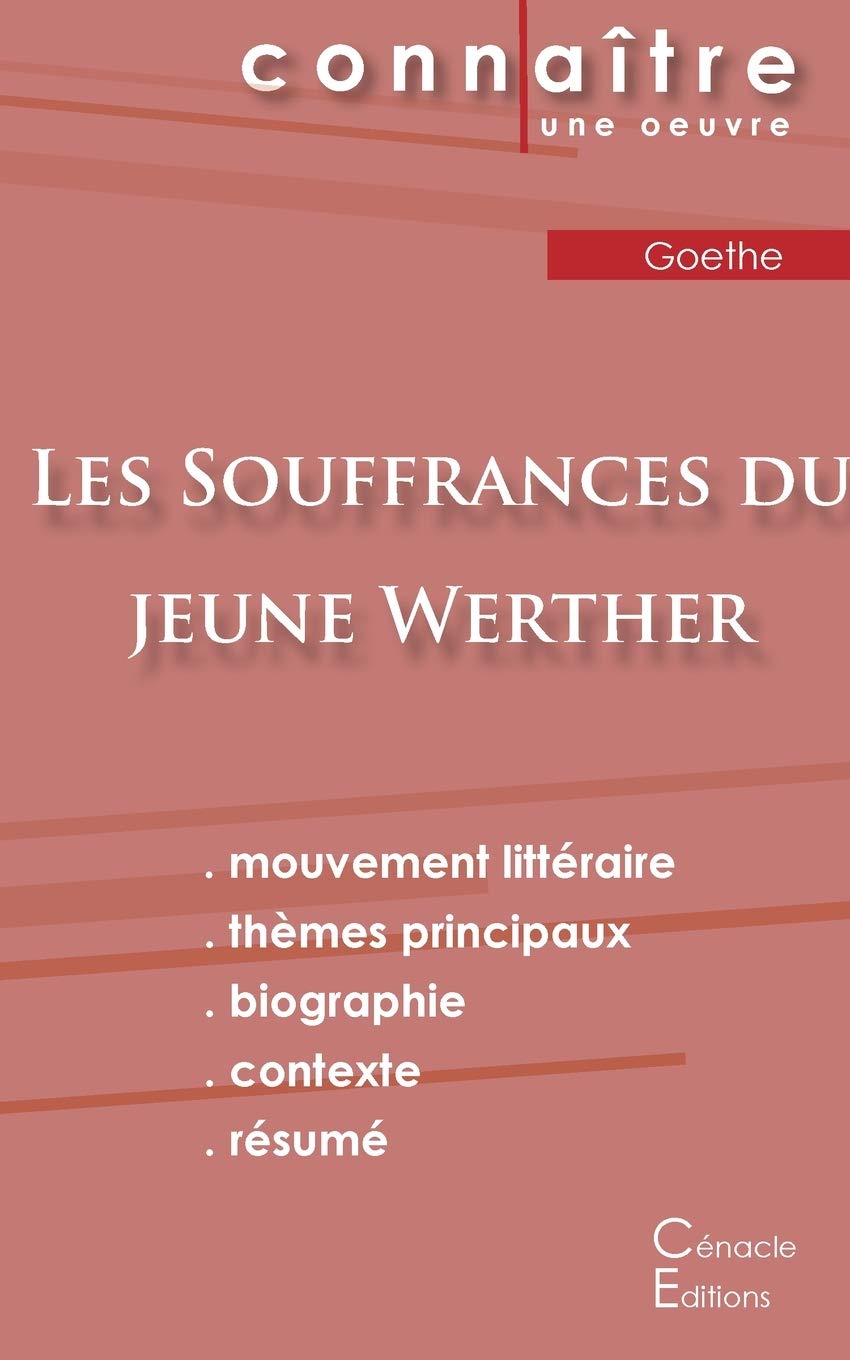 Fiche de lecture Les Souffrances du jeune Werther de Goethe (Analyse littéraire de référence et résumé complet) Study Guides