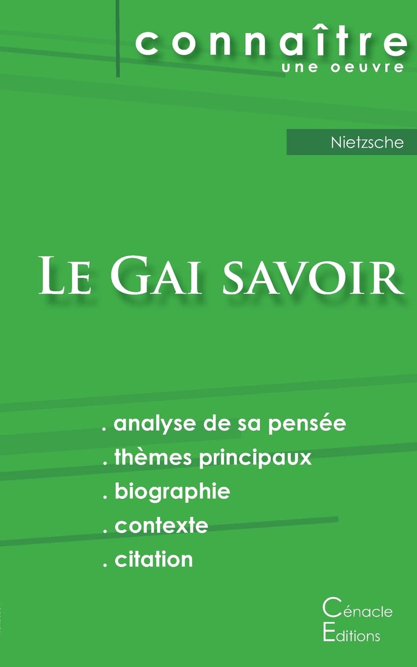 Fiche de lecture Le Gai savoir de Nietzsche (Analyse philosophique de référence et résumé complet) Philosophy