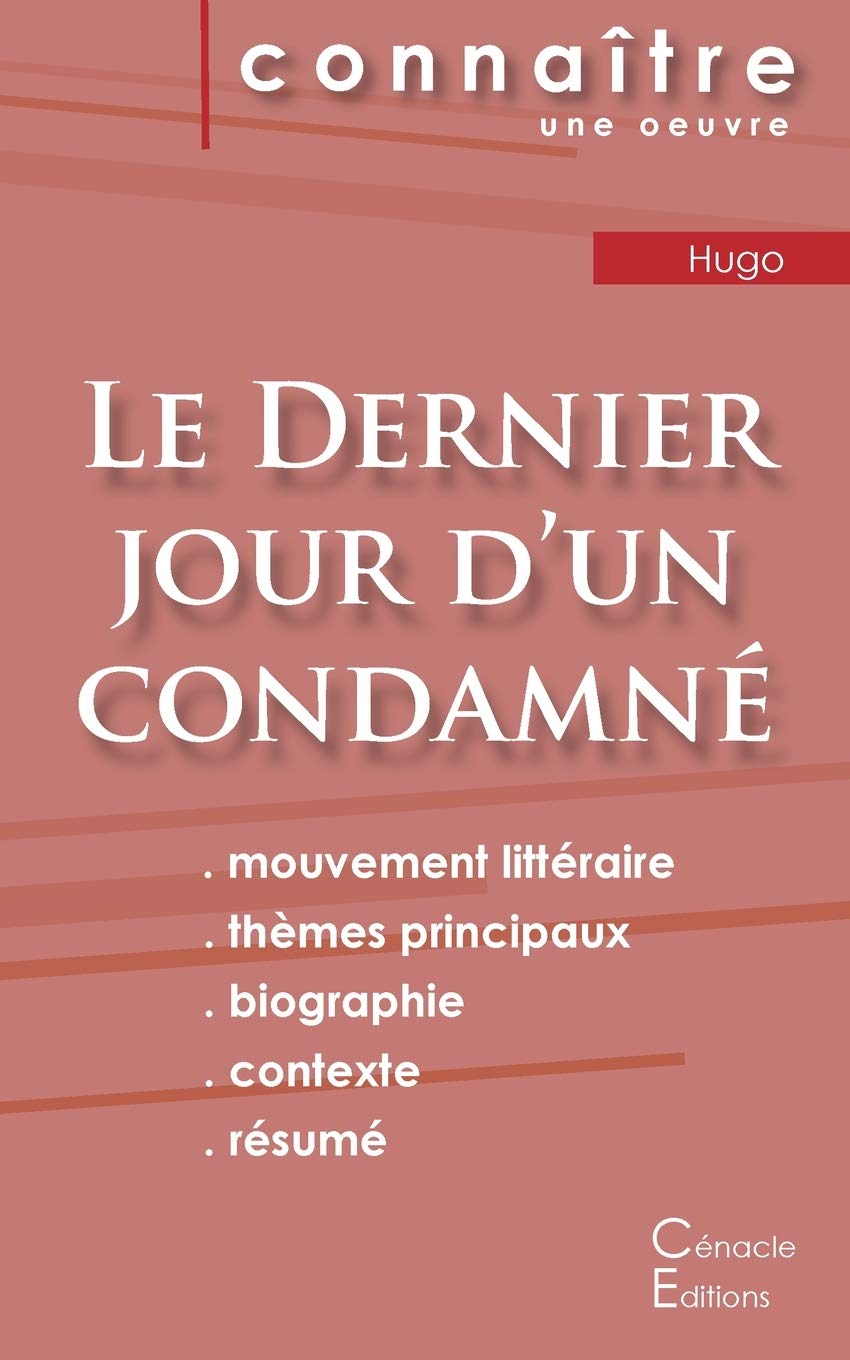 Fiche de lecture Le Dernier jour d'un condamné de Victor Hugo (Analyse littéraire de référence et résumé complet) book