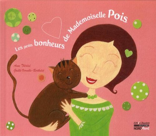 Les petits bonheurs de Mademoiselle Pois book