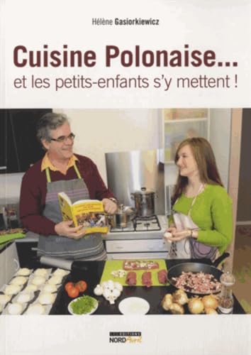 Cuisine polonaise et les petits-enfants s'y mettent ! book
