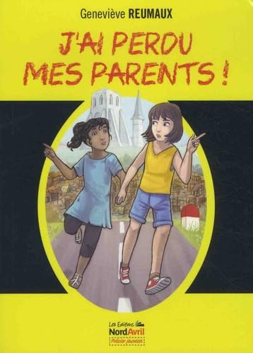 J'ai perdu mes parents ! book