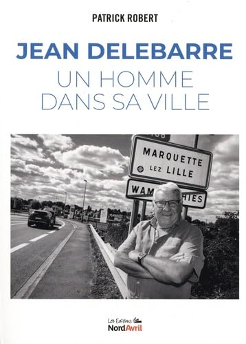 Jean Delebarre: Une homme dans sa ville book
