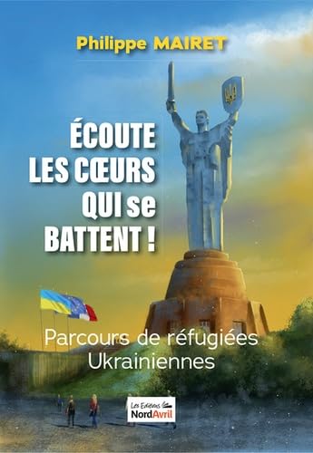 Ecoute les cœurs qui se battent: Parcours de réfugiées ukrainiennes Books