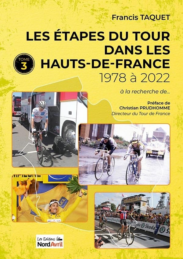 Les étapes du Tour dans les Hauts-de-France: Tome 3, 1978 à 2022 book