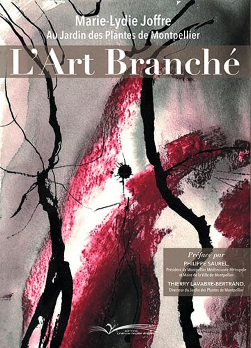 L'Art Branché : AU Jardin des Plantes de Montpellier book