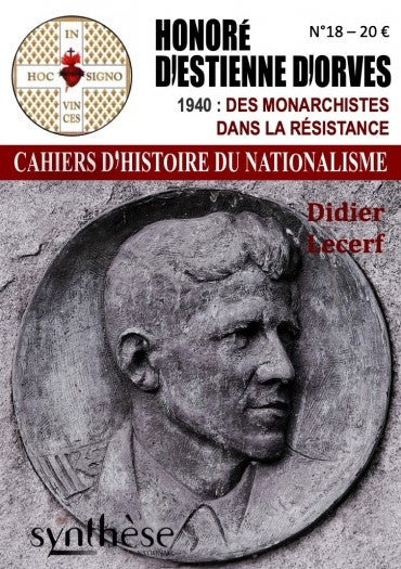 Cahiers d'histoire du nationalisme, n° 18. Honoré d'Estienne d'Orves : 1940, des monarchistes dans la Résistance Politics & History